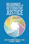 Readings in Restorative Justice by Michael P. Seng, Sheila Murphy, and Allison Trendle