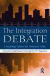 The Integration Debate: Competing Futures for American Cities by Michael P. Seng and F. Willis Caruso