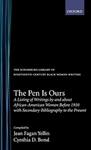 The Pen Is Ours: A Listing of Writings by and About African-American Women before 1910 with Secondary Bibliography to the Present by Cynthia D. Bond and Jean F. Yellin