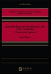 Modern Real Estate Finance and Land Transfer: A Transactional Approach by Steven W. Bender, Celeste M. Hammond, and Robert N. Zinman