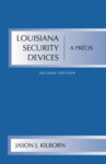 Louisiana Security Devices, A Précis by Jason J. Kilborn