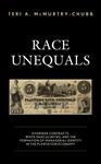 Race Unequals: Overseer Contracts, White Masculinities, and the Formation of Managerial Identity in the Plantation Economy by Teri A. McMurtry-Chubb