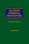 Illinois Criminal Procedure by Hugh Mundy